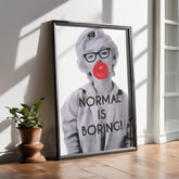Normal Is Boring Wall Art Print | Marilyn Monroe with Bubble Gum & Bold Text - Print